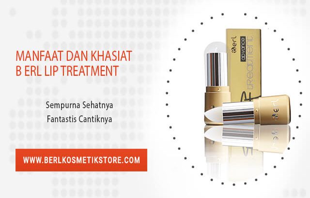 Manfaat dan Khasiat B ERL Lip Treatment